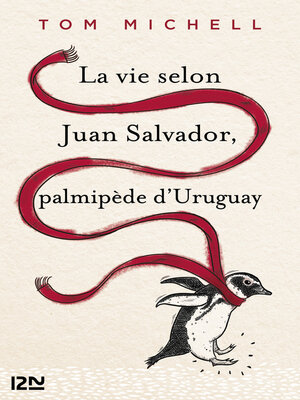 cover image of La vie selon Juan Salvador, palmipède d'Uruguay
